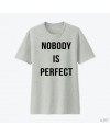 Nobody is perfect Nobody is perfect