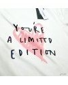 you're a limited edition 